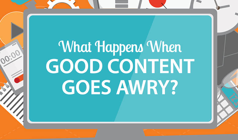 [Infographic] What Happens when Marketing Content Goes Awry