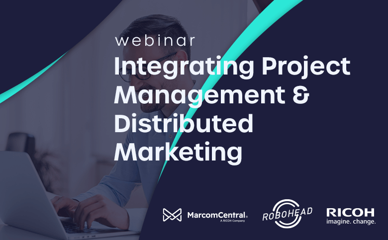 Integrating Project Management & Distributed Marketing